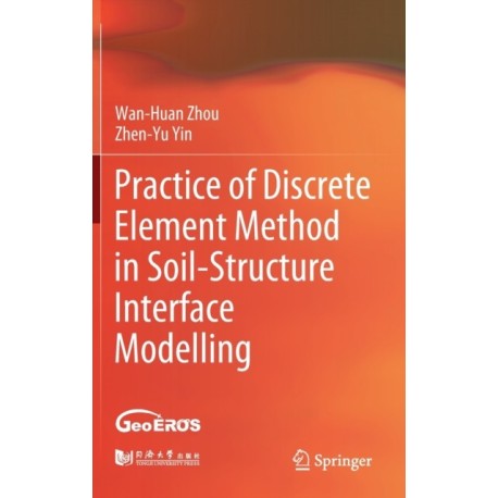 Practice of Discrete Element Method in Soil-Structure Interface Modelling