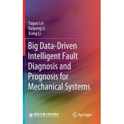 Big Data-Driven Intelligent Fault Diagnosis and Prognosis for Mechanical Systems