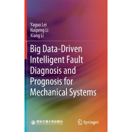 Big Data-Driven Intelligent Fault Diagnosis and Prognosis for Mechanical Systems