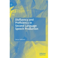 Disfluency and Proficiency in Second Language Speech Production