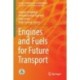 Engines and Fuels for Future Transport