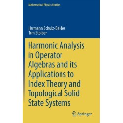 Harmonic Analysis in Operator Algebras and its Applications to Index Theory and Topological Solid State Systems