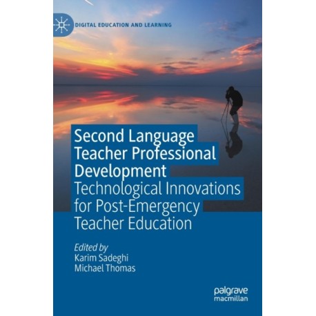 Second Language Teacher Professional Development: Technological Innovations for Post-Emergency Teacher Education