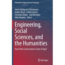 Engineering, Social Sciences, and the Humanities: Have Their Conversations Come of Age?