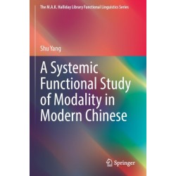 A Systemic Functional Study of Modality in Modern Chinese