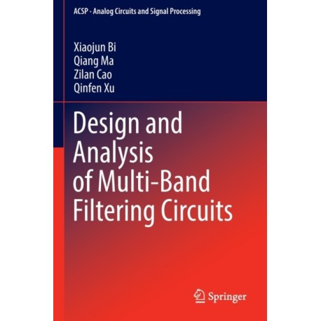 Design and Analysis of Multi-Band Filtering Circuits