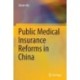 Public Medical Insurance Reforms in China