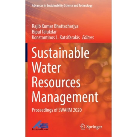 Sustainable Water Resources Management: Proceedings of SWARM 2020