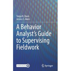 A Behavior Analyst’s Guide to Supervising Fieldwork