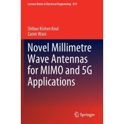 Novel Millimetre Wave Antennas for MIMO and 5G Applications