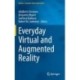 Everyday Virtual and Augmented Reality
