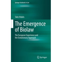 The Emergence of Biolaw: The European Experience and the Evolutionary Approach