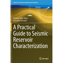 A Practical Guide to Seismic Reservoir Characterization