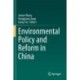 Environmental Policy and Reform in China