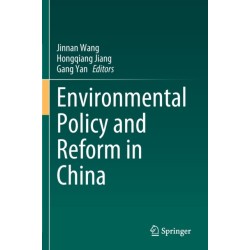 Environmental Policy and Reform in China