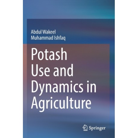 Potash Use and Dynamics in Agriculture