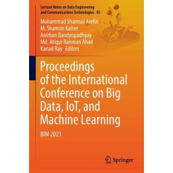 Proceedings of the International Conference on Big Data, IoT, and Machine Learning: BIM 2021