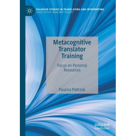Metacognitive Translator Training: Focus on Personal Resources