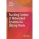 Tracking Control of Networked Systems via Sliding-Mode