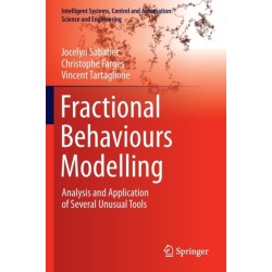 Fractional Behaviours Modelling: Analysis and Application of Several Unusual Tools