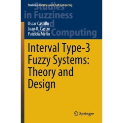 Interval Type-3 Fuzzy Systems: Theory and Design