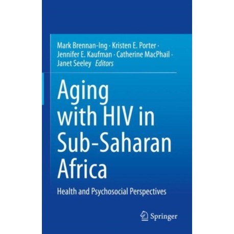 Aging with HIV in Sub-Saharan Africa: Health and Psychosocial Perspectives