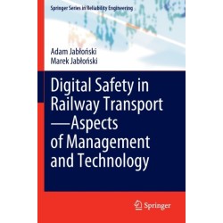 Digital Safety in Railway Transport—Aspects of Management and Technology