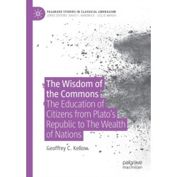 The Wisdom of the Commons: The Education of Citizens from Plato’s Republic to The Wealth of Nations