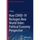 How COVID-19 Reshapes New World Order: Political Economy Perspective