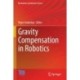 Gravity Compensation in Robotics