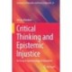 Critical Thinking and Epistemic Injustice: An Essay in Epistemology of Education