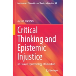 Critical Thinking and Epistemic Injustice: An Essay in Epistemology of Education