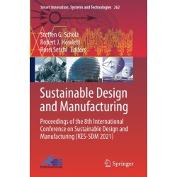 Sustainable Design and Manufacturing: Proceedings of the 8th International Conference on Sustainable Design and Manufacturing (KES-SDM 2021)