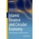 Islamic Finance and Circular Economy: Connecting Impact and Value Creation