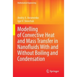 Modelling of Convective Heat and Mass Transfer in Nanofluids with and without Boiling and Condensation