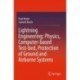 Lightning Engineering: Physics, Computer-based Test-bed, Protection of Ground and Airborne Systems