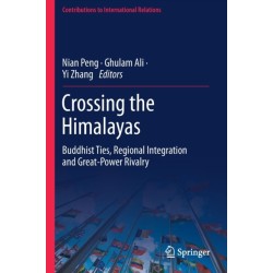 Crossing the Himalayas: Buddhist Ties, Regional Integration and Great-Power Rivalry