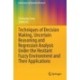 Techniques of Decision Making, Uncertain Reasoning and Regression Analysis Under the Hesitant Fuzzy Environment and Their Applications