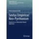 Sextus Empiricus’ Neo-Pyrrhonism: Skepticism as a Rationally Ordered Experience