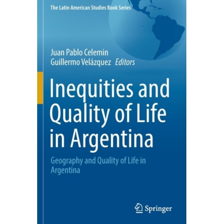 Inequities and Quality of Life in Argentina: Geography and Quality of Life in Argentina