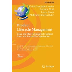 Product Lifecycle Management. Green and Blue Technologies to Support Smart and Sustainable Organizations: 18th IFIP WG 5.1 International Conference, PLM 2021, Curitiba, Brazil, July 11–14, 2021, Revised Selected Papers, Part II