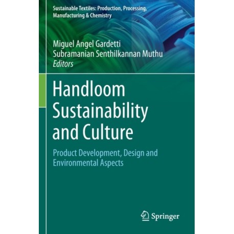 Handloom Sustainability and Culture: Product Development, Design and Environmental Aspects