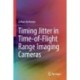 Timing Jitter in Time-of-Flight Range Imaging Cameras