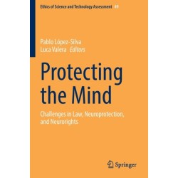 Protecting the Mind: Challenges in Law, Neuroprotection, and Neurorights