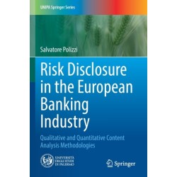 Risk Disclosure in the European Banking Industry: Qualitative and Quantitative Content Analysis Methodologies