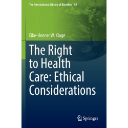 The Right to Health Care: Ethical Considerations