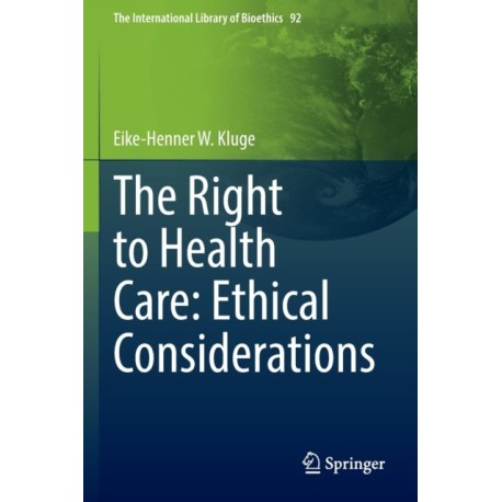 The Right to Health Care: Ethical Considerations