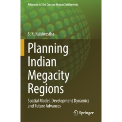 Planning Indian Megacity Regions: Spatial Model, Development Dynamics and Future Advances