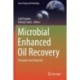 Microbial Enhanced Oil Recovery: Principles and Potential