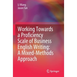 Working Towards a Proficiency Scale of Business English Writing: A Mixed-Methods Approach